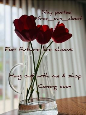 Stay Posted - For Future Live Shows - Closet Detailed Showing & Hang Out / Chat